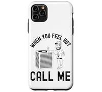 When the ladies get hot they call me, Funny HVAC Technician Case for iPhone 11 Pro Max