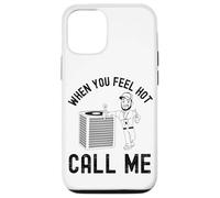 When the ladies get hot they call me, Funny HVAC Technician Case for iPhone 12/12 Pro