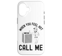 When the ladies get hot they call me, Funny HVAC Technician Case for iPhone 16