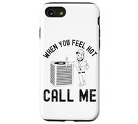 When the ladies get hot they call me, Funny HVAC Technician Case for iPhone SE (2020) / 7/8