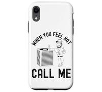 When the ladies get hot they call me, Funny HVAC Technician Case for iPhone XR