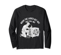 When The Ladies Gets Hot They Call Me Mens Funny HVAC Dad Long Sleeve T-Shirt
