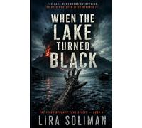 WHEN THE LAKE TURNED BLACK: An Eco-Horror Survival Thriller of Mutated Organisms, Volcanic Secrets, and an Outbreak at Taal Lake: 4 (The Fires Beneath Taal)