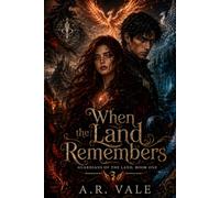 When The Land Remembers (Guardians of the Land)