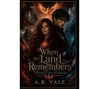 When The Land Remembers (Guardians of the Land)