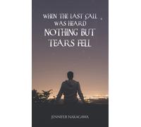 When the Last Call Was Heard... Nothing but Tears Fell