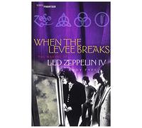 When the Levee Breaks: The Making of LED Zeppelin IV (Vinyl Frontier Series, the)