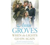 WHEN THE LIGHTS GO ON AGAIN: A Gripping Historical Fiction Novel of Secrets and Second Chances in WWII London (Campion)