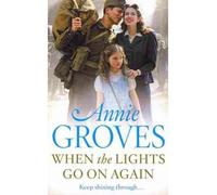 [(When the Lights Go on Again)] [Author: Annie Groves] published on (October, 2010)