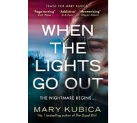 When The Lights Go Out: An utterly gripping psychological thriller, with a twist to take your breath away