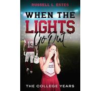 When The Lights Go Out: The College Years