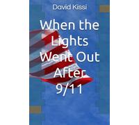 When the Lights Went Out After 9/11
