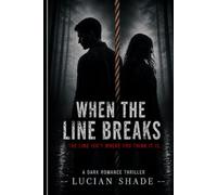 When the Line Breaks: The line isn’t where you think it is (The Line Series)