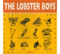 When - The Lobster Boys