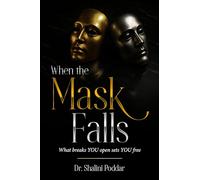 When the Mask Falls - What breaks YOU open sets YOU free