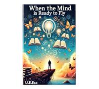 When The Mind Is Ready To Fly
