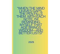 When the mind leaves gaps, the pen fills them. With each note, I’m reminding myself that age brings wisdom-and better lists!: Mind the Gap