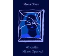 When the Mirror Opened