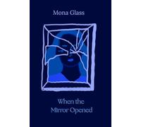 When the Mirror Opened