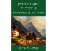 When the Mist Closes In: Poetry Warms the Heart Within