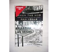 When the Mob Ran Vegas: Stories of Money, Mayhem and Murder