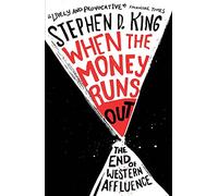 When the Money Runs Out: The End of Western Affluence