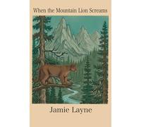 When the Mountain Lion Screams