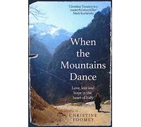 When the Mountains Dance: Love, loss and hope in the heart of Italy