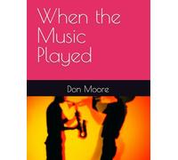 When the Music Played (Nostalgia)
