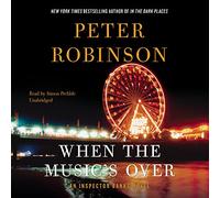 When the Music's over (Inspector Banks Mysteries)