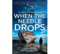 When the Needle Drops: A gripping new Scottish crime thriller inspired by true events (The Mull Mysteries Series)