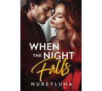 When the Night Falls: The Billionaire Romance Bestseller from Galatea