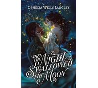 When The Night Swallowed The Moon: A Vampire Fantasy Romance