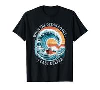 When The Ocean Roars I Cast Deeper Summer Saltwater Fishing T-Shirt