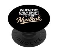 When the Only Shift Is into Neutral Labor Day PopSockets Adhesive PopGrip
