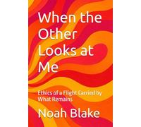 When the Other Looks at Me: Ethics of a Flight Carried by What Remains