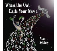 When the Owl Calls Your Name