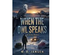 When the Owl Speaks: An Arctic Mystery