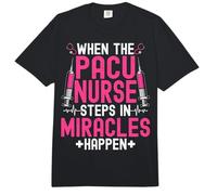 When The Pacu Nurse Steps in Miracles Happen Nurse Week Comfort Colors Adult Heavyweight T-Shirt