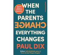 When the Parents Change, Everything Changes: Seismic Shifts in Children’s Behaviour