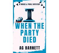When The Party Died: More murder, more mystery