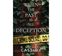 When the Past is All Deception