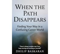 When the Path Disappears: Finding Your Way in a Confusing Career World