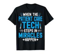 When The Patient Care Technician PCT Week Medical Assistant T-Shirt