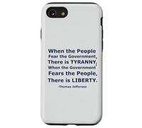 'When the People Fear the Government There is Tyranny...' Case for iPhone SE (2020) / 7/8