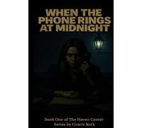 When the Phone Rings at Midnight (The Haven Center Series)