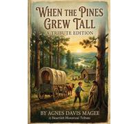 When the Pines Grew Tall: A Tribute Edition