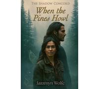 When the Pines Howl: A Paranormal Romance Novella (The Shadow Concord)