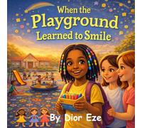 When the Playground Learned to Smile