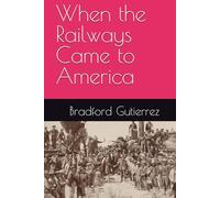 When the Railways Came to America